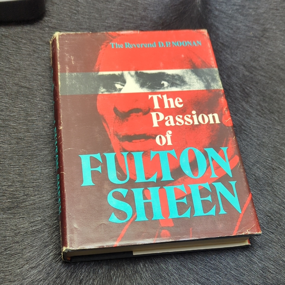 Passion Of Fulton Sheen Hardcover Book Novel By Noonan Vintage